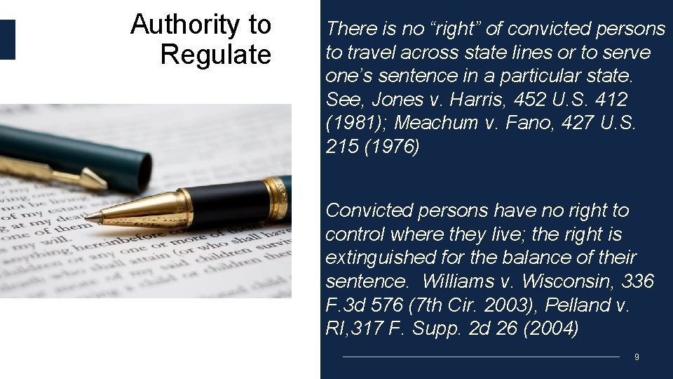 Authority to Regulate There is no “right” of convicted persons to travel across state