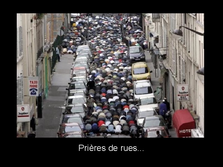 Prières de rues. . . 