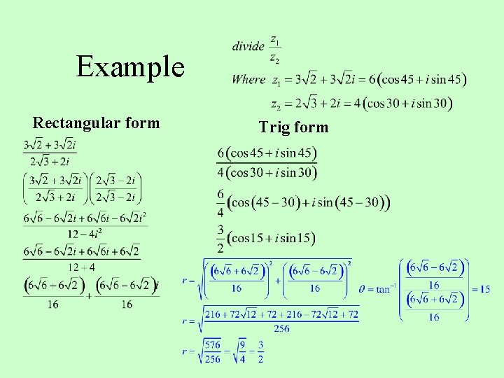 Example Rectangular form Trig form Example Rectangular form Trig form