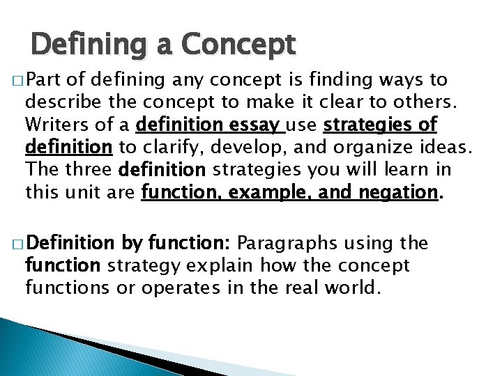 Defining a Concept � Part of defining any concept is finding ways to describe