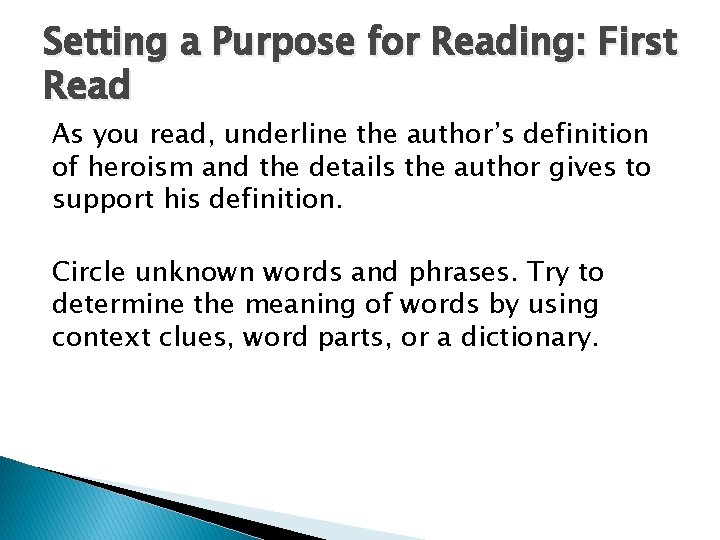 Setting a Purpose for Reading: First Read As you read, underline the author’s definition