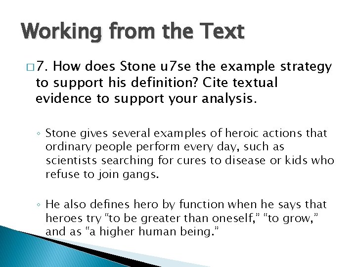 Working from the Text � 7. How does Stone u 7 se the example
