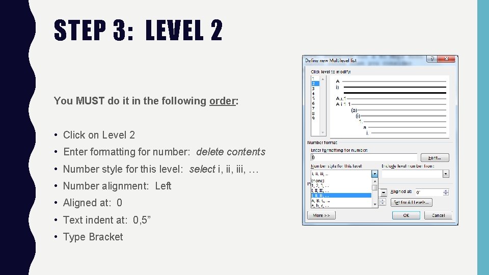 STEP 3: LEVEL 2 You MUST do it in the following order: • Click