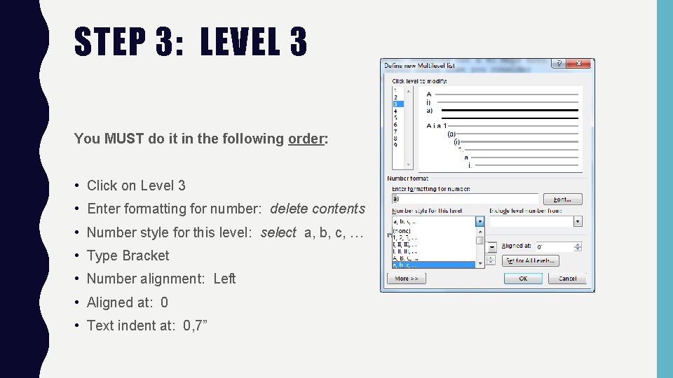 STEP 3: LEVEL 3 You MUST do it in the following order: • Click