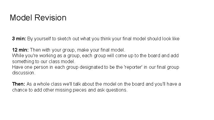 Model Revision 3 min: By yourself to sketch out what you think your final