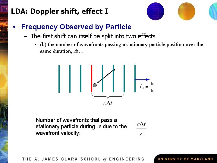LDA: Doppler shift, effect I • Frequency Observed by Particle – The first shift
