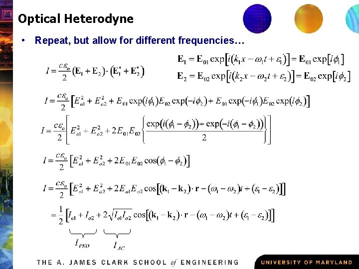 Optical Heterodyne • Repeat, but allow for different frequencies… 