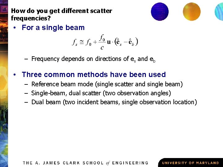 How do you get different scatter frequencies? • For a single beam – Frequency