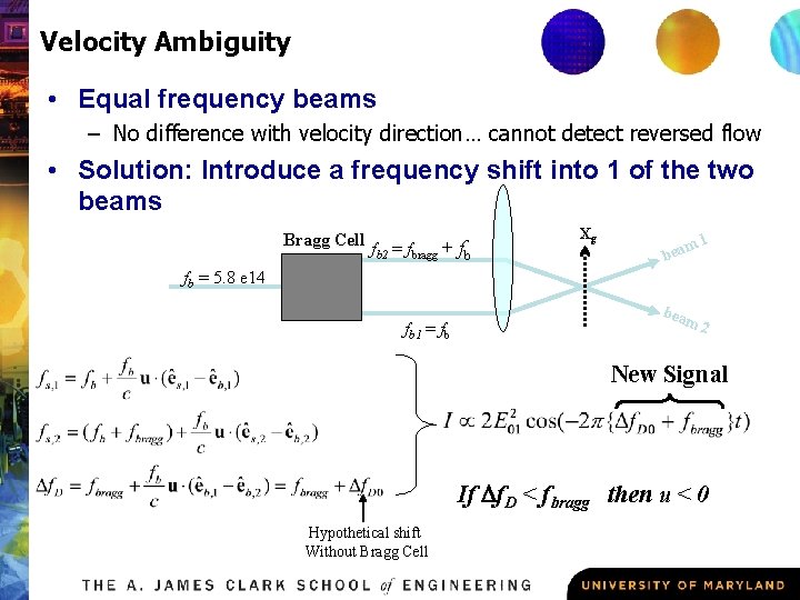 Velocity Ambiguity • Equal frequency beams – No difference with velocity direction… cannot detect