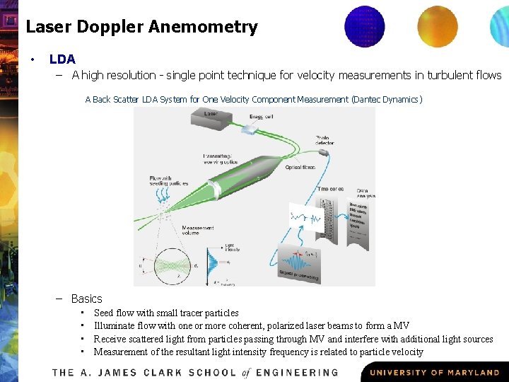 Laser Doppler Anemometry • LDA – A high resolution - single point technique for