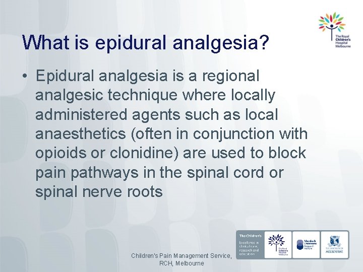 What is epidural analgesia? • Epidural analgesia is a regional analgesic technique where locally