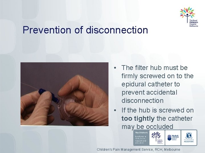 Prevention of disconnection • The filter hub must be firmly screwed on to the