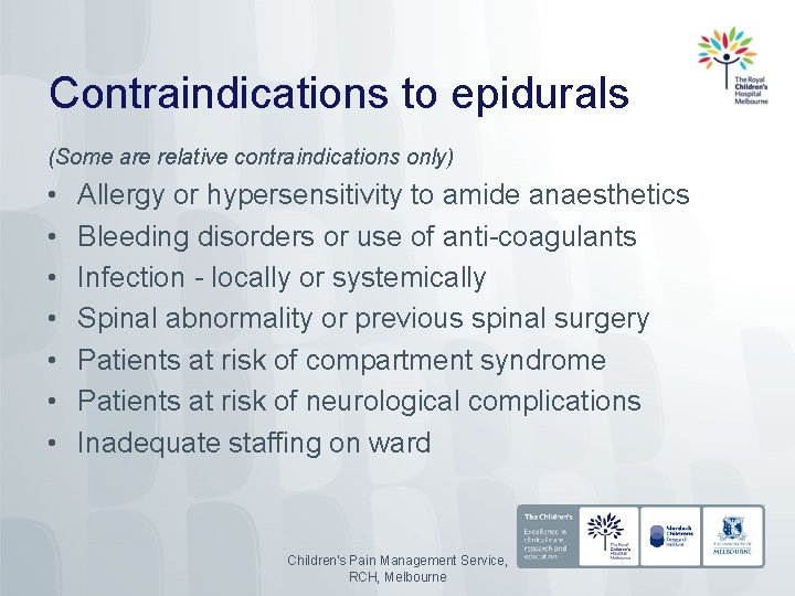 Contraindications to epidurals (Some are relative contraindications only) • • Allergy or hypersensitivity to