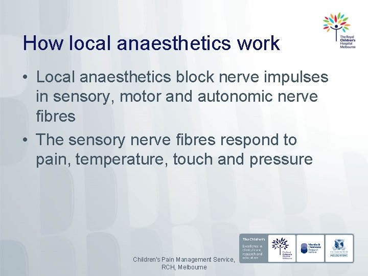 How local anaesthetics work • Local anaesthetics block nerve impulses in sensory, motor and