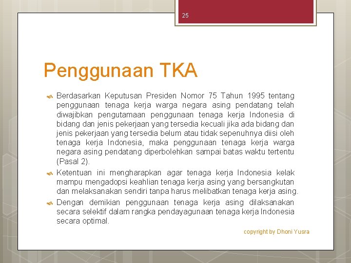 25 Penggunaan TKA Berdasarkan Keputusan Presiden Nomor 75 Tahun 1995 tentang penggunaan tenaga kerja