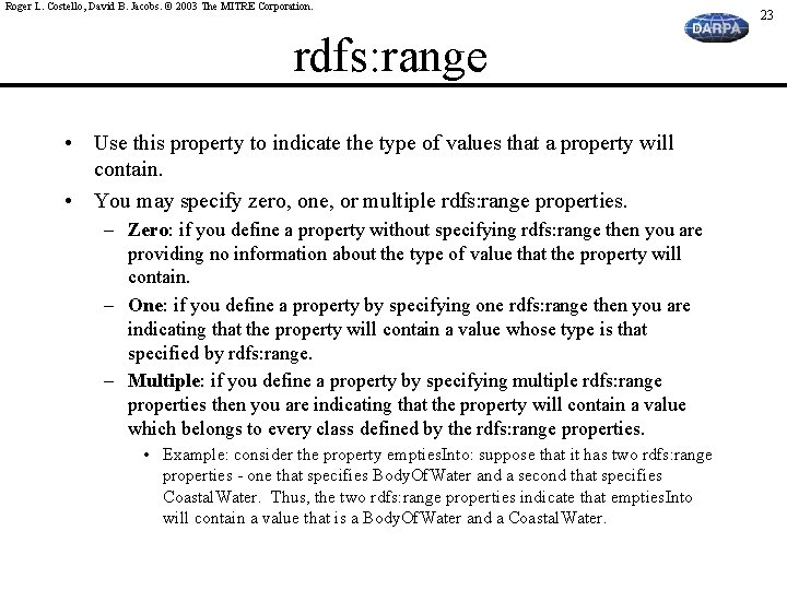 Roger L. Costello, David B. Jacobs. © 2003 The MITRE Corporation. rdfs: range •