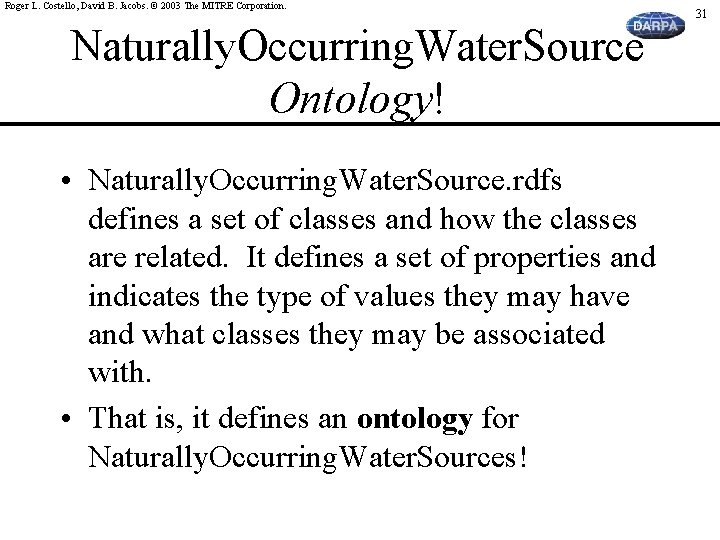 Roger L. Costello, David B. Jacobs. © 2003 The MITRE Corporation. Naturally. Occurring. Water.