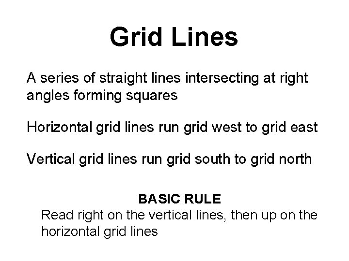 Grid Lines A series of straight lines intersecting at right angles forming squares Horizontal Grid Lines A series of straight lines intersecting at right angles forming squares Horizontal