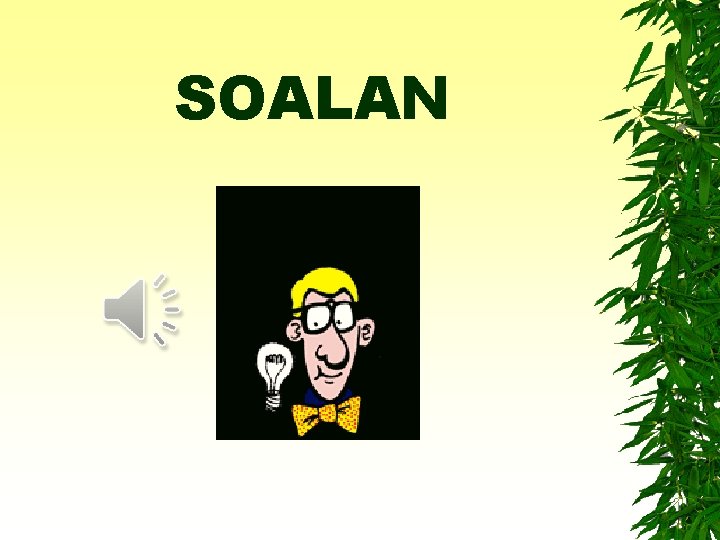 SOALAN 