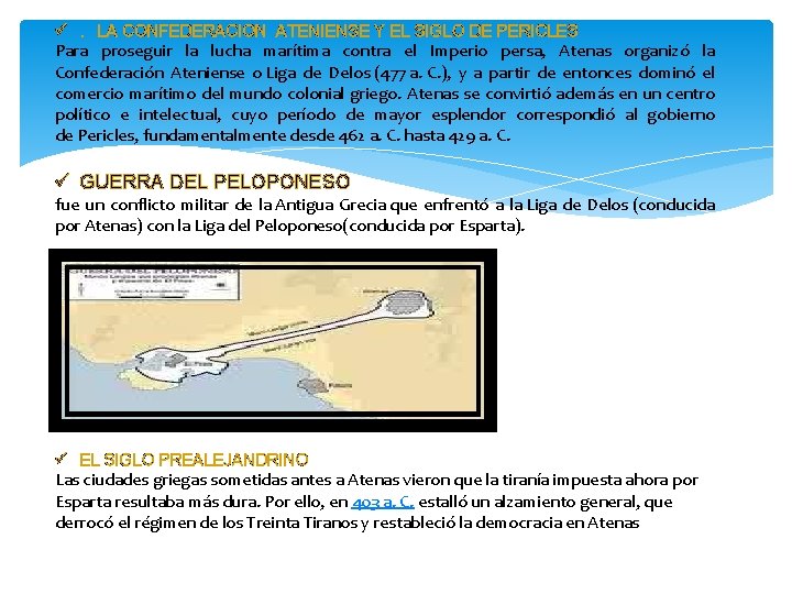 ü. LA CONFEDERACION ATENIENSE Y EL SIGLO DE PERICLES Para proseguir la lucha marítima