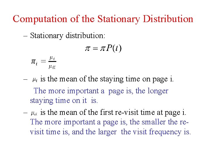 Computation of the Stationary Distribution – Stationary distribution: – is the mean of the