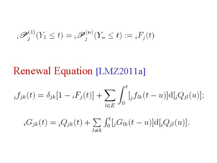 Renewal Equation [LMZ 2011 a] 