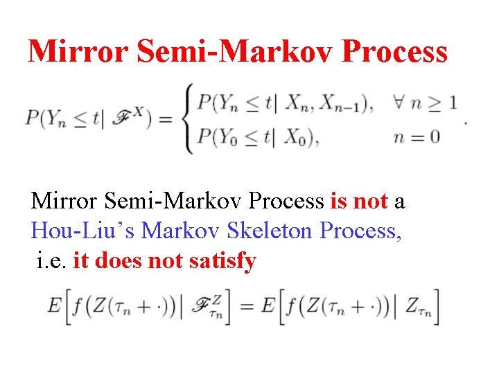 Mirror Semi-Markov Process is not a Hou-Liu’s Markov Skeleton Process, i. e. it does