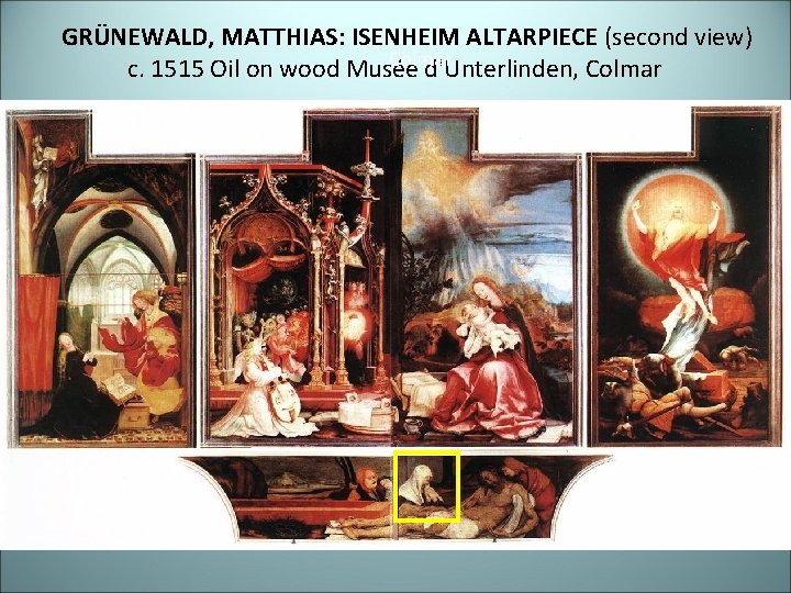 GRÜNEWALD, MATTHIAS: ISENHEIM ALTARPIECE (second view) Colmar c. 1515 Oil on wood Musée d'Unterlinden,