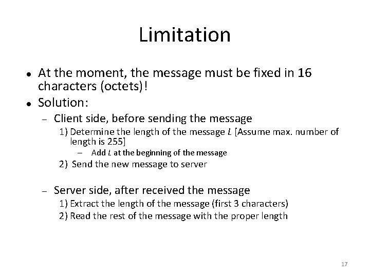 Limitation At the moment, the message must be fixed in 16 characters (octets)! Solution: