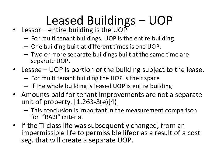 Leased Buildings – UOP • Lessor – entire building is the UOP – For