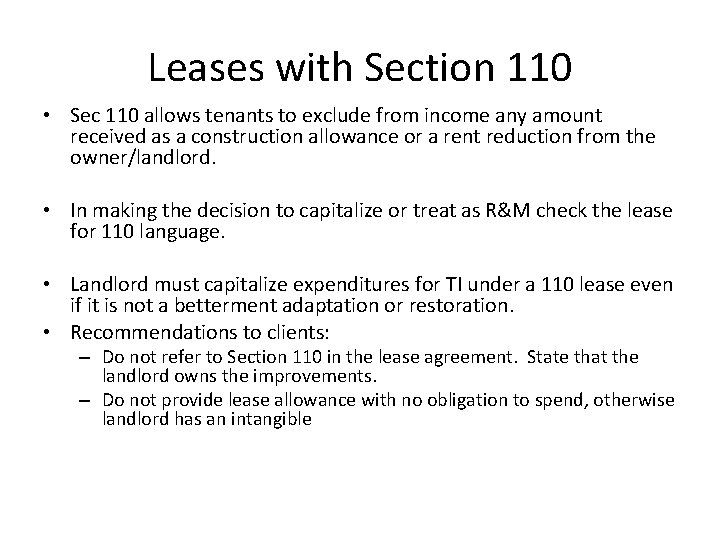 Leases with Section 110 • Sec 110 allows tenants to exclude from income any