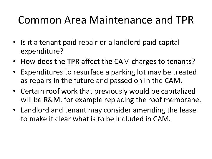 Common Area Maintenance and TPR • Is it a tenant paid repair or a