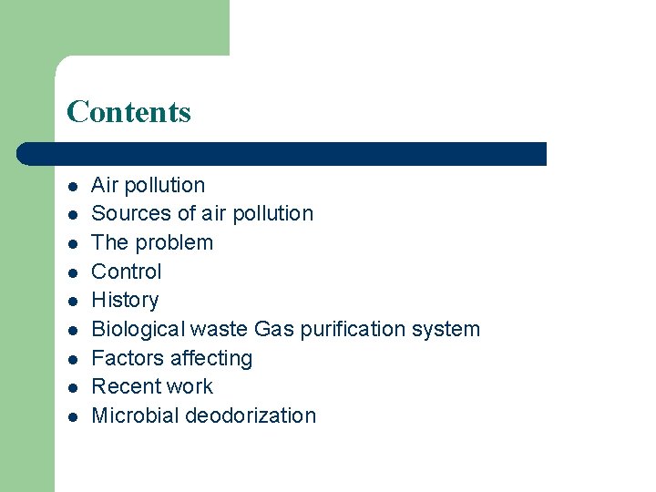 Contents l l l l l Air pollution Sources of air pollution The problem