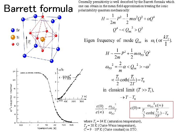 Barrett formula Generally permittivity is well described by the Barrett formula which one can