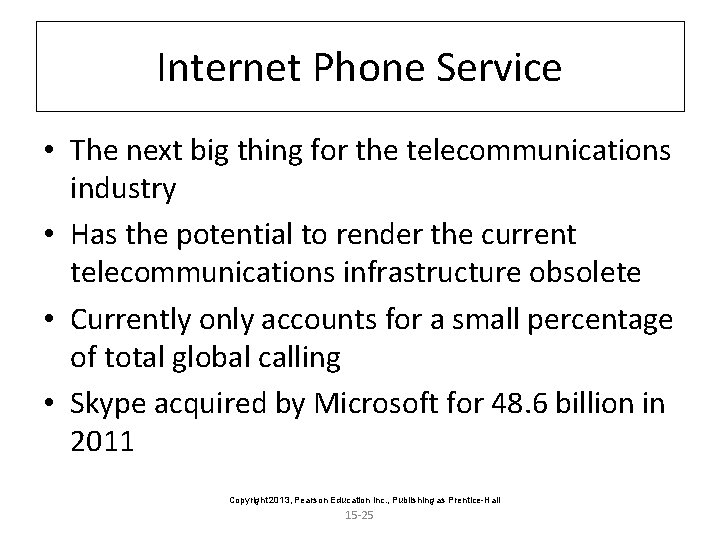 Internet Phone Service • The next big thing for the telecommunications industry • Has