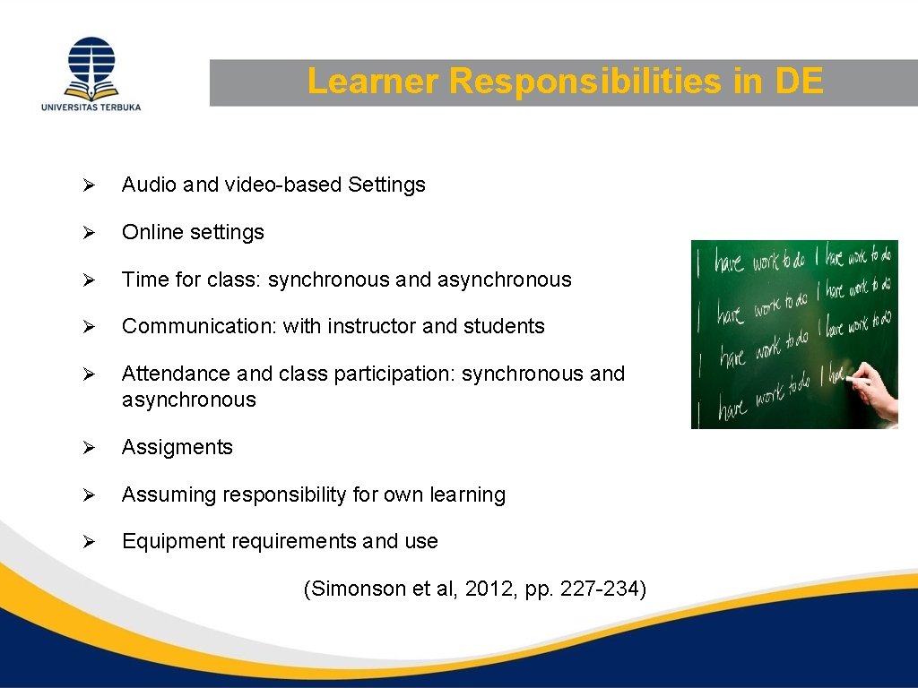 Learner Responsibilities in DE Ø Audio and video-based Settings Ø Online settings Ø Time