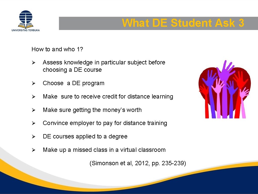 What DE Student Ask 3 How to and who 1? Ø Assess knowledge in