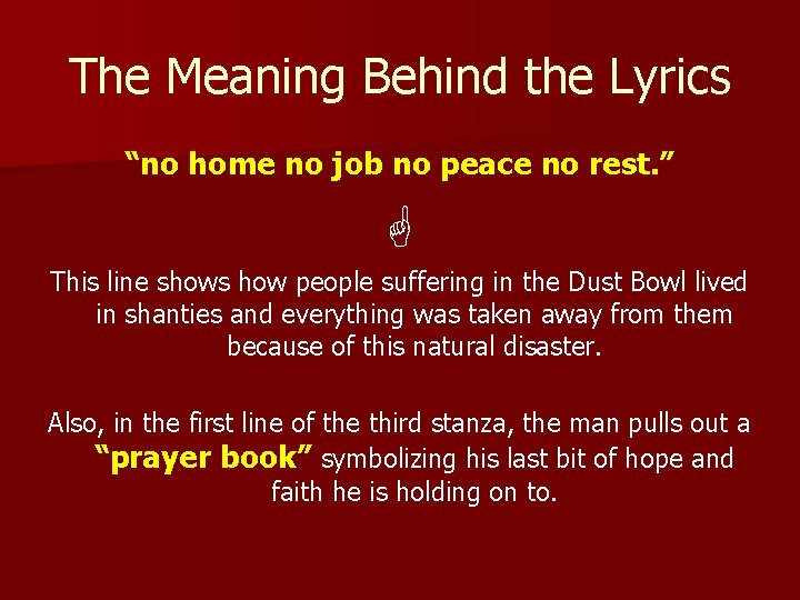 The Meaning Behind the Lyrics “no home no job no peace no rest. ”