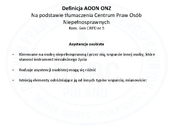 Definicja AOON ONZ Na podstawie tłumaczenia Centrum Praw Osób Niepełnosprawnych Kom. Gen CRPD nr