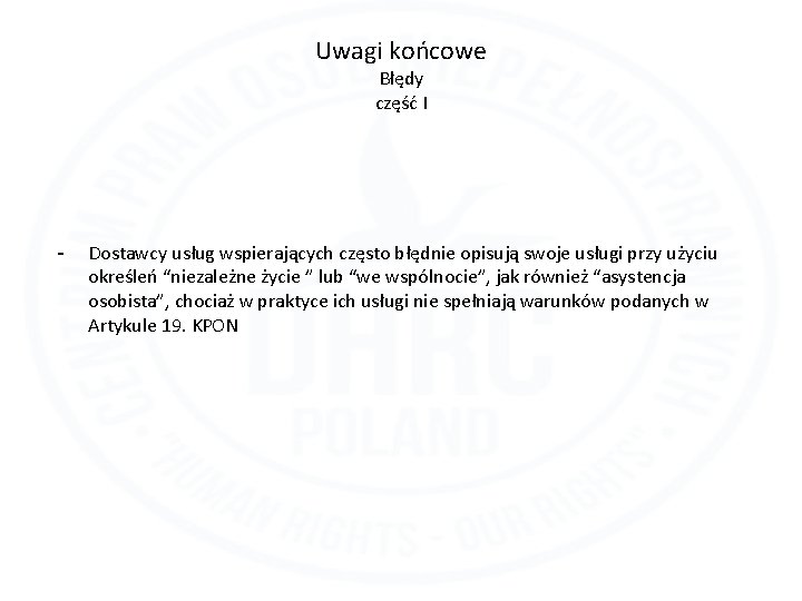 Uwagi końcowe Błędy część I - Dostawcy usług wspierających często błędnie opisują swoje usługi