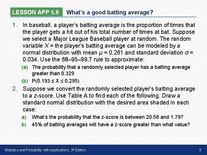 LESSON APP 5. 6 What’s a good batting average? 1. In baseball, a player’s