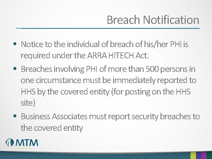 Breach Notification § Notice to the individual of breach of his/her PHI is required