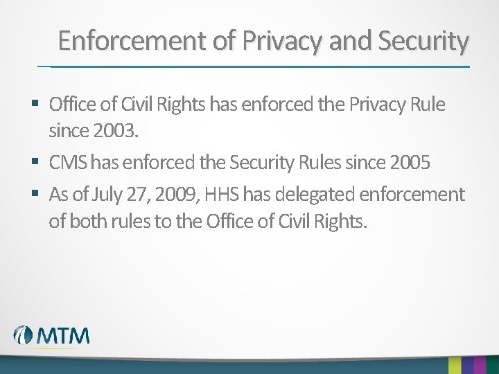 Enforcement of Privacy and Security § Office of Civil Rights has enforced the Privacy