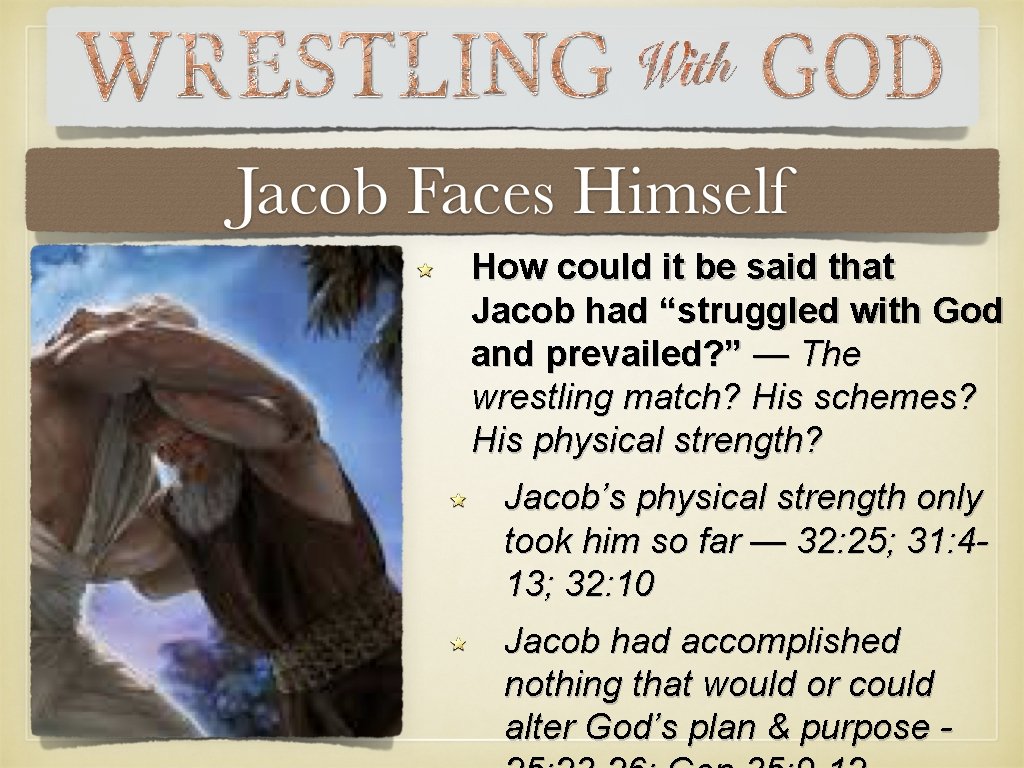 How could it be said that Jacob had “struggled with God and prevailed? ”