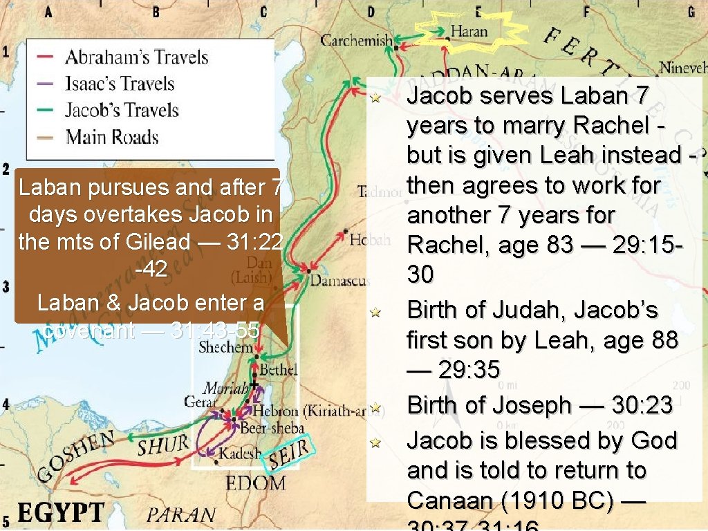 Laban pursues and after 7 days overtakes Jacob in the mts of Gilead —