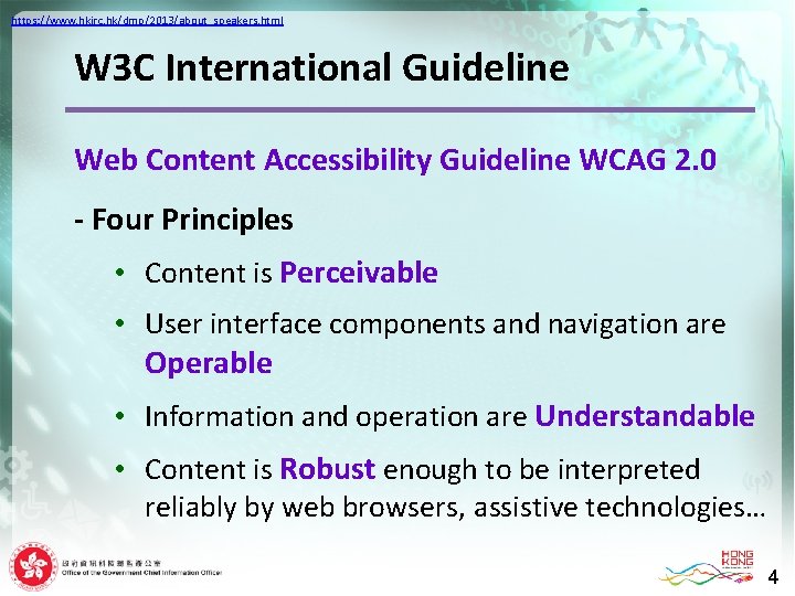  https: //www. hkirc. hk/dmp/2013/about_speakers. html W 3 C International Guideline Web Content Accessibility