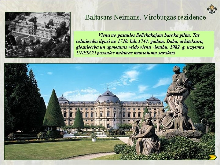 Baltasars Neimans. Vircburgas rezidence Viena no pasaules lieliskākajām baroka pilīm. Tās celtniecība ilgusi no