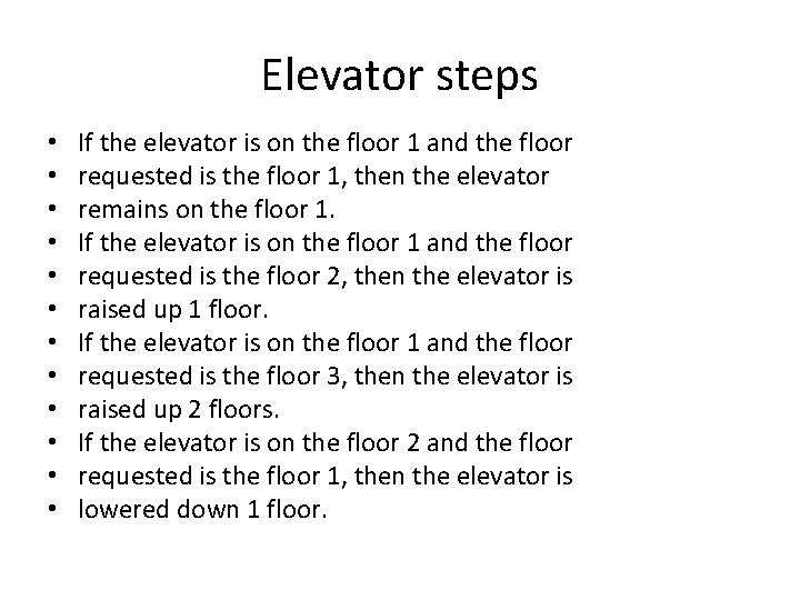 Elevator steps • • • If the elevator is on the floor 1 and