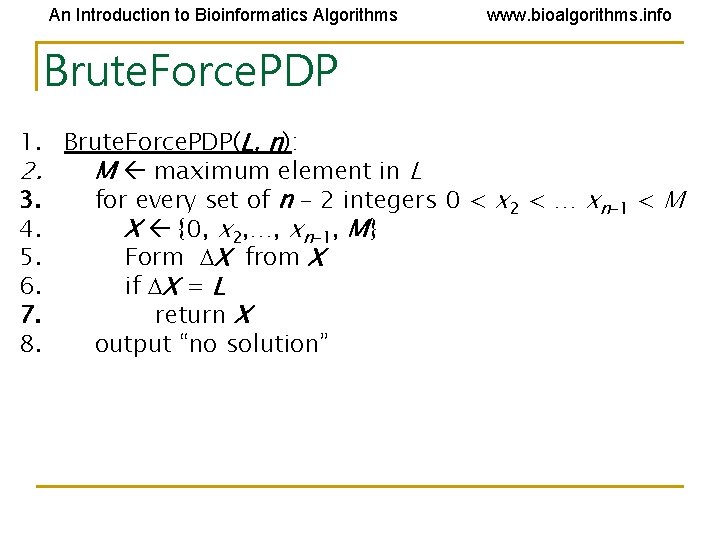 An Introduction to Bioinformatics Algorithms www. bioalgorithms. info Brute. Force. PDP 1. Brute. Force. An Introduction to Bioinformatics Algorithms www. bioalgorithms. info Brute. Force. PDP 1. Brute. Force.