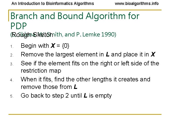 An Introduction to Bioinformatics Algorithms www. bioalgorithms. info Branch and Bound Algorithm for PDP An Introduction to Bioinformatics Algorithms www. bioalgorithms. info Branch and Bound Algorithm for PDP